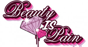 If Beauty Hurts, We’re Doing it Wrong