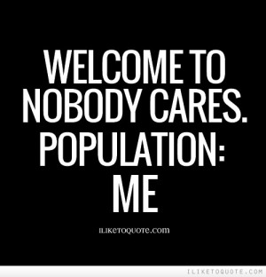 No One Cares About Me Quotes
