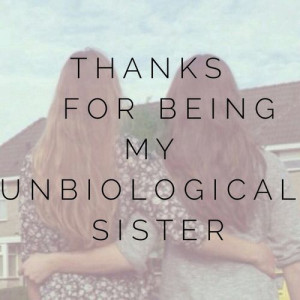 quotes #sister Great gift ideas for all your unbiological sisters at ...