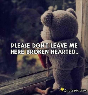 Please Don't Leave Me Here
