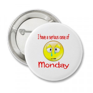 ... monday again and here goes my monday blues i call it my blue monday