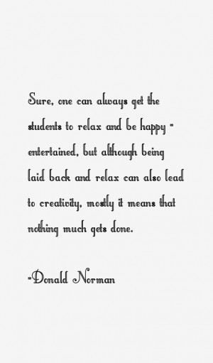 Sure one can always get the students to relax and be happy