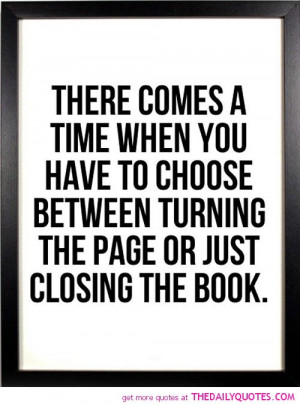 ... time-choose-between-turning-page-closing-book-life-quotes-sayings