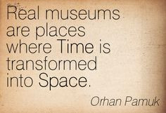 Orhan Pamuk Quote #quote #museums More
