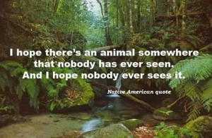 Native American quote about unseen animals. Possibly an urban legend ...