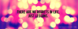 Click to get this there are no regrets in life quote facebook cover