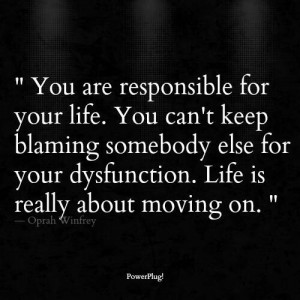People need to stop blaming others for their dysfunction!