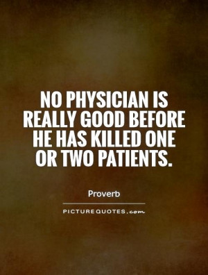 Experience Quotes Doctor Quotes Medical Quotes Proverb Quotes