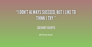 quote-Zachary-Quinto-i-dont-always-succeed-but-i-like-29481.png