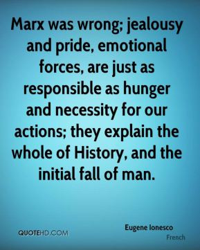 Eugene Ionesco - Marx was wrong; jealousy and pride, emotional forces ...