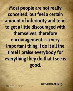 David Brandt Berg - Most people are not really conceited, but feel a ...