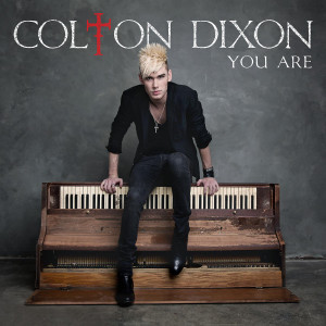 Colton Dixon “You Are” (Official Single Cover)