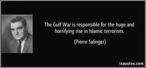 The Gulf War is responsible for the huge and horrifying rise in ...