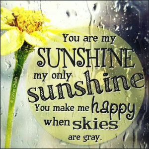 You are my sunshine