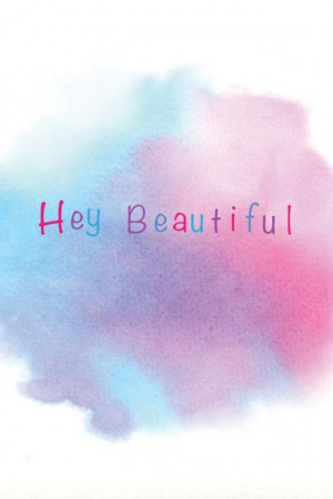 Hey Beautiful!