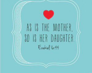 Back > Quotes For > Mother And Daughter Quotes From The Bible