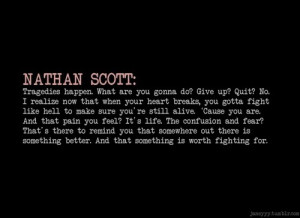 Go Back > Gallery For > One Tree Hill Quotes Nathan