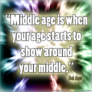 Middle Age When Your Starts Show Around
