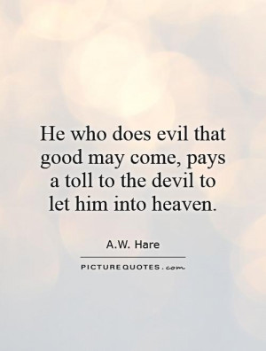 Evil Quotes Devil Quotes Heaven Quotes AW Hare Quotes