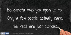 Curious People Quotes Only a few people actually