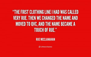 The First Clothing Line I Had Was Called Very Rue. Then We Changed The ...