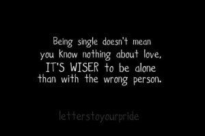 BEST QUOTE EVER. Being Single.