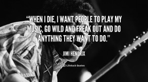 quote-Jimi-Hendrix-when-i-die-i-want-people-to-89447.png