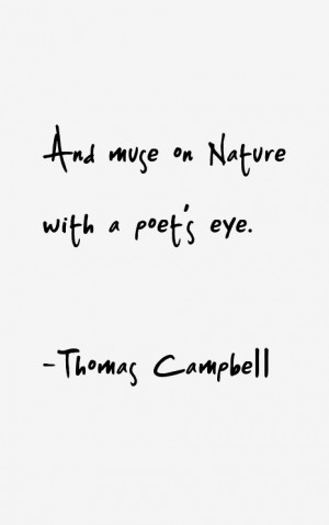 Thomas Campbell Quotes & Sayings