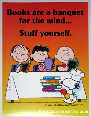 Books are a banquet for the mind…”