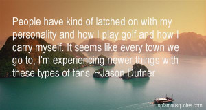 Jason Dufner Famous Quotes amp Sayings
