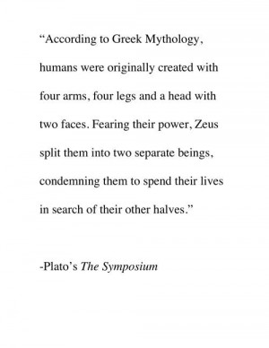 Plato’s The Symposium – “Searching of their other halves”