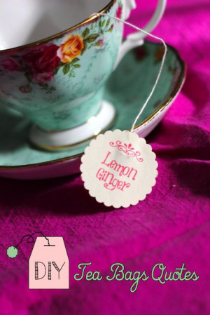 DIY: Tea Bags Quotes Get crazy and have fun!