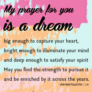 dream quotes, prayer quotes, my prayer for you is a dream
