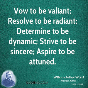 ... Determine to be dynamic; Strive to be sincere; Aspire to be attuned