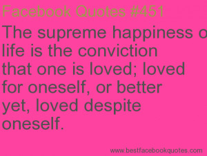 ... better yet, loved despite oneself.-Best Facebook Quotes, Facebook