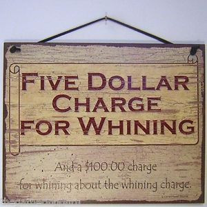 Sign Five Dollar Whining Charge No Complaint Department Made in USA ...