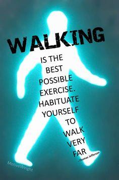 Walking Is The Best Possible Exercise. More