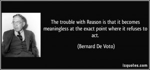 The trouble with Reason is that it becomes meaningless at the exact ...