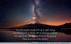 Very few people actually look up at night…” – Joe Rogan ...