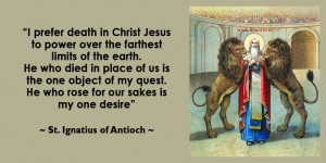 Ignatius Of Antioch Quotes - KWI-1