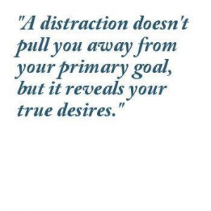 ... on your goals. Don't let day to day distractions make you lose focus