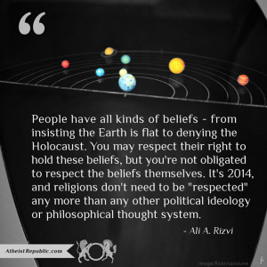 You're not obligated to respect religious beliefs