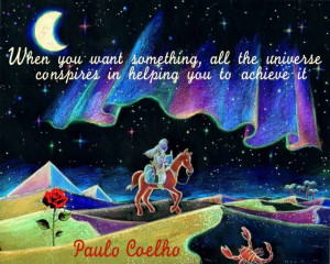 ... my most favoritequotations from Paulo Coelho’s “The Alchemist