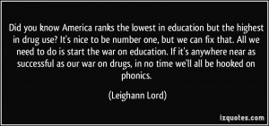you know America ranks the lowest in education but the highest in drug ...