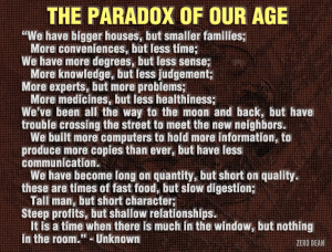 The Paradox Of Our Age