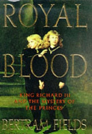 Start by marking “Royal Blood: King Richard III and the Mystery of ...