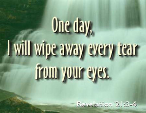 ... wipe away every tear from your eyes bible quote Bible Quotes On Death