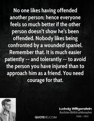 ... you have injured than to approach him as a friend. You need courage