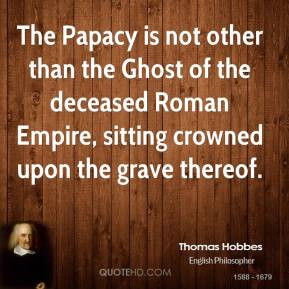 thomas-hobbes-philosopher-the-papacy-is-not-other-than-the-ghost-of ...