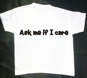 ask me if i care ask me if i care